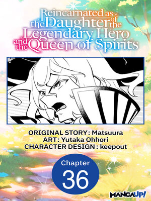 cover image of Reincarnated as the Daughter of the Legendary Hero and the Queen of Spirits #036